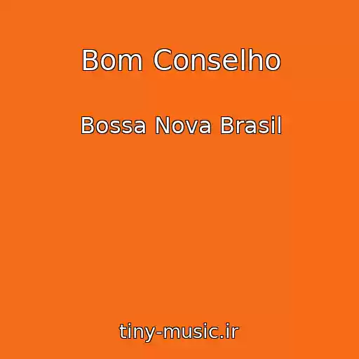 کاور آهنگ Bom Conselho از Bossa Nova Brasil