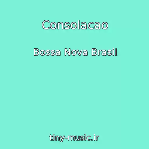 کاور آهنگ Consolacao از Bossa Nova Brasil