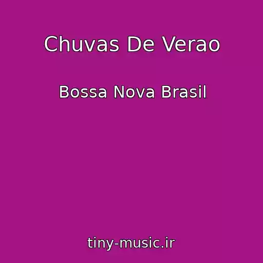 کاور آهنگ Chuvas De Verao از Bossa Nova Brasil