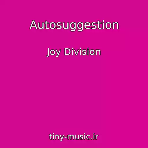 کاور آهنگ Autosuggestion از Joy Division