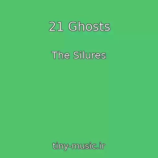 کاور آهنگ 21 Ghosts از The Silures