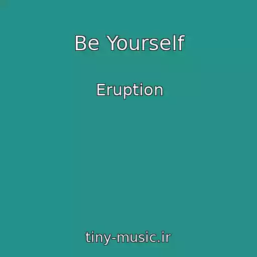 کاور آهنگ Be Yourself از Eruption