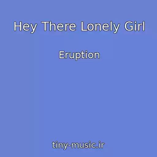 کاور آهنگ Hey There Lonely Girl از Eruption