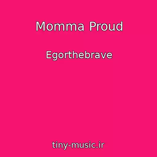 کاور آهنگ Momma Proud از Egorthebrave