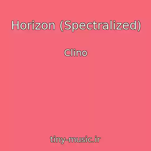 کاور آهنگ Horizon (Spectralized) از Clino