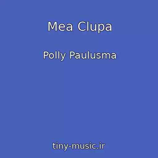 کاور آهنگ Mea Clupa از Polly Paulusma