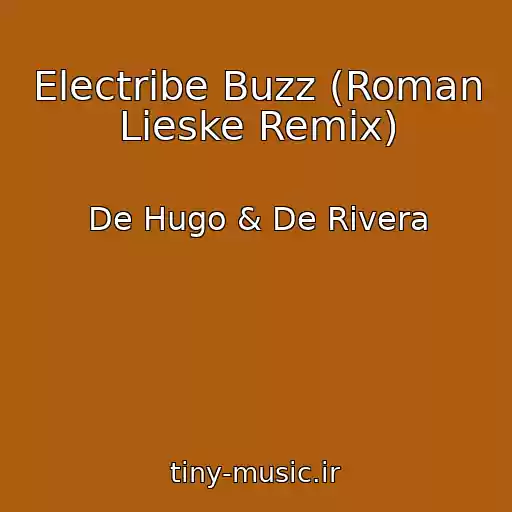 کاور آهنگ Electribe Buzz (Roman Lieske Remix) از De Hugo & De Rivera