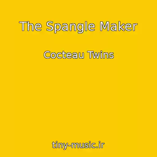 کاور آهنگ The Spangle Maker از Cocteau Twins