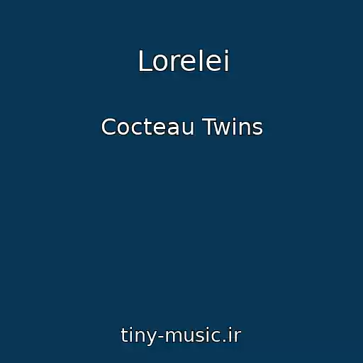 کاور آهنگ Lorelei از Cocteau Twins