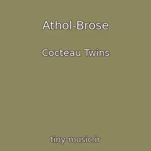 کاور آهنگ Athol-Brose از Cocteau Twins