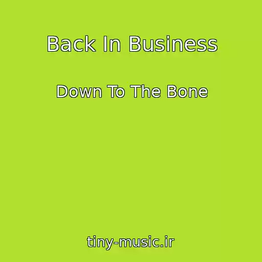 کاور آهنگ Back In Business از Down To The Bone