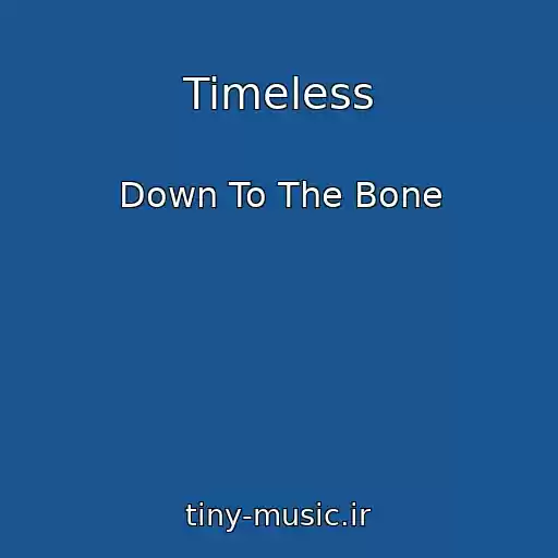 کاور آهنگ Timeless از Down To The Bone