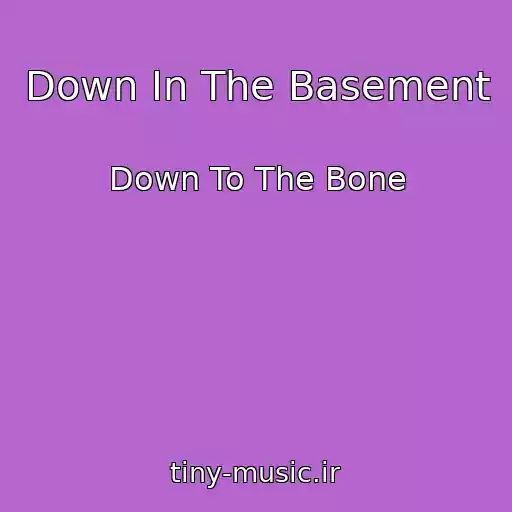 کاور آهنگ Down In The Basement از Down To The Bone