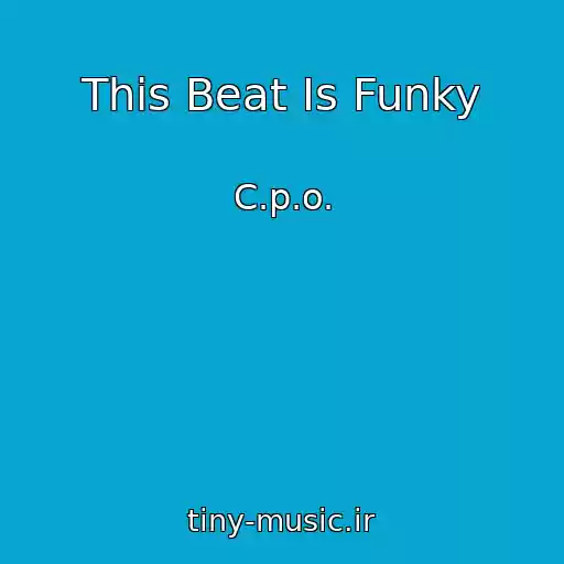 کاور آهنگ This Beat Is Funky از C.p.o.