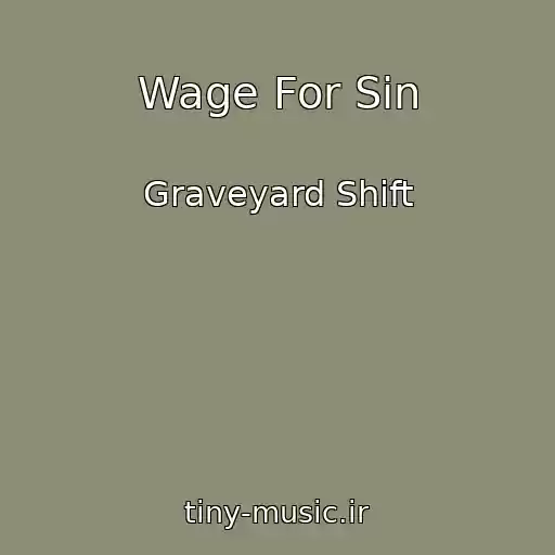 کاور آهنگ Wage For Sin از Graveyard Shift
