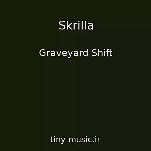 کاور آهنگ Skrilla از Graveyard Shift