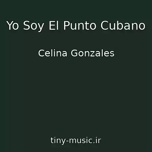 کاور آهنگ Yo Soy El Punto Cubano از Celina Gonzales