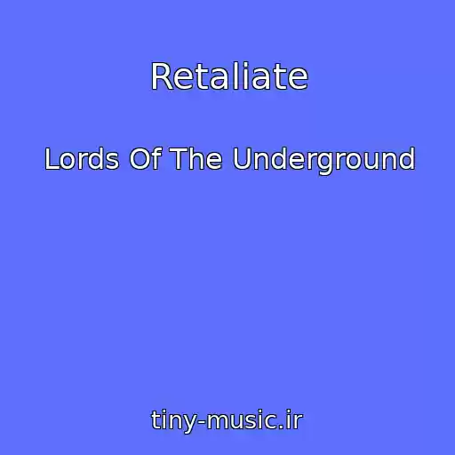 کاور آهنگ Retaliate از Lords Of The Underground