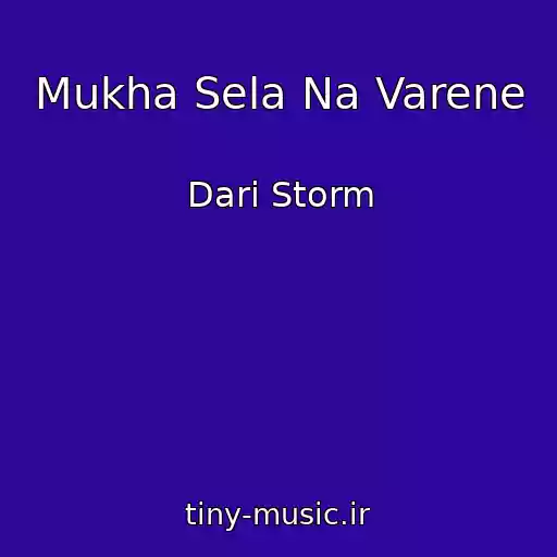 کاور آهنگ Mukha Sela Na Varene از Dari Storm
