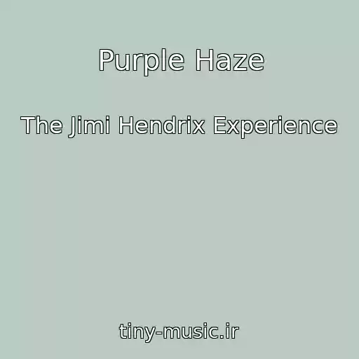 کاور آهنگ Purple Haze از The Jimi Hendrix Experience