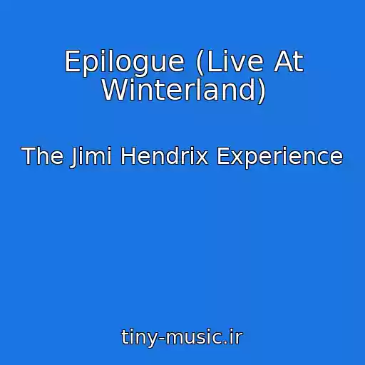 کاور آهنگ Epilogue (Live At Winterland) از The Jimi Hendrix Experience