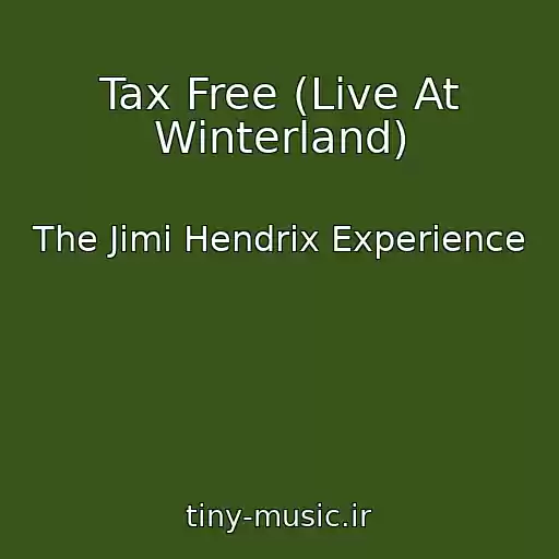 کاور آهنگ Tax Free (Live At Winterland) از The Jimi Hendrix Experience