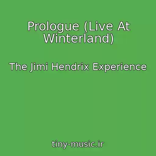 کاور آهنگ Prologue (Live At Winterland) از The Jimi Hendrix Experience