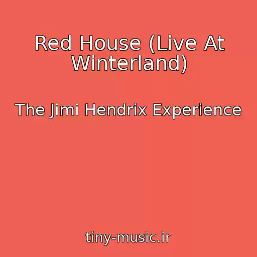 کاور آهنگ Red House (Live At Winterland) از The Jimi Hendrix Experience