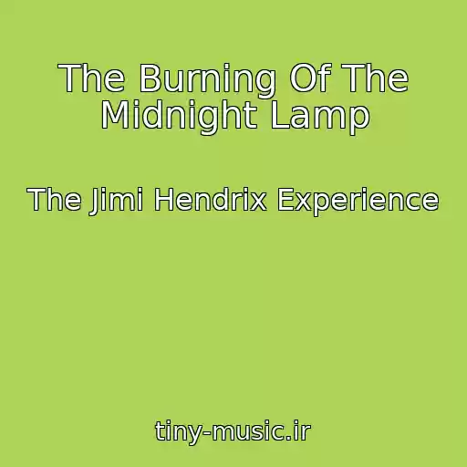 کاور آهنگ The Burning Of The Midnight Lamp از The Jimi Hendrix Experience