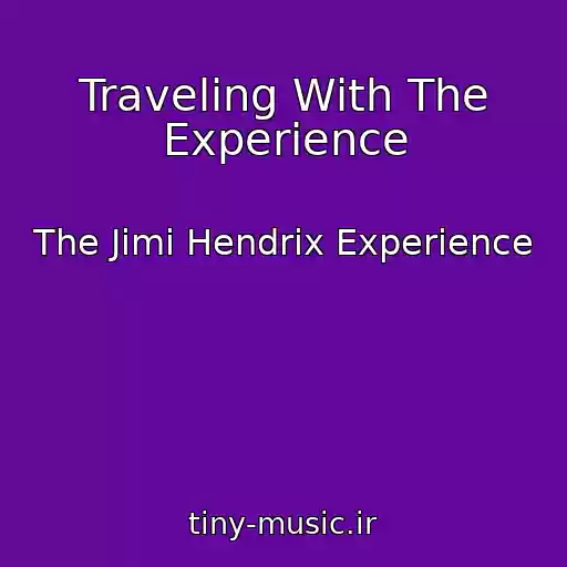 کاور آهنگ Traveling With The Experience از The Jimi Hendrix Experience