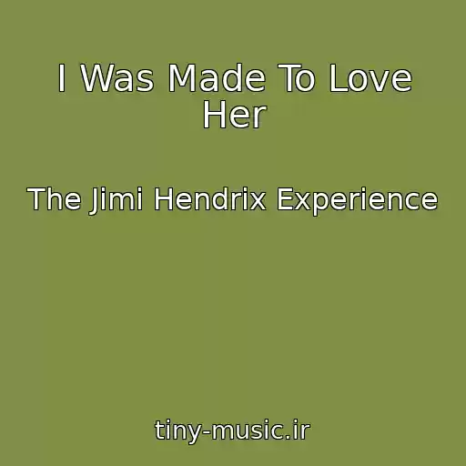 کاور آهنگ I Was Made To Love Her از The Jimi Hendrix Experience