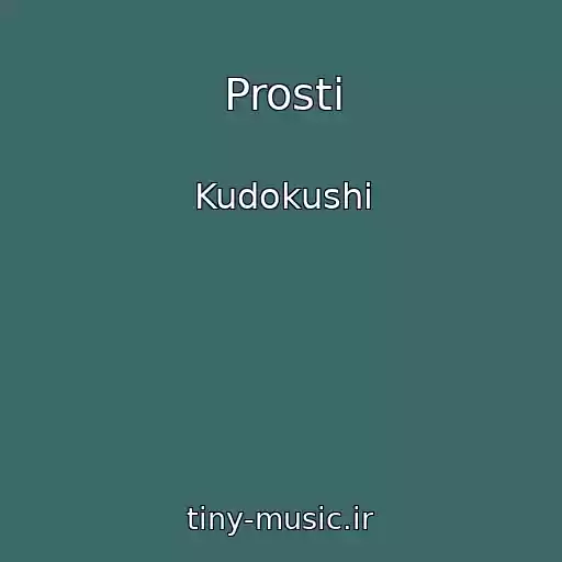 کاور آهنگ Prosti از Kudokushi