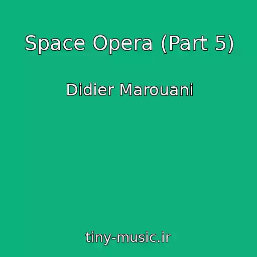 کاور آهنگ Space Opera (Part 5) از Didier Marouani