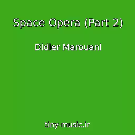 کاور آهنگ Space Opera (Part 2) از Didier Marouani