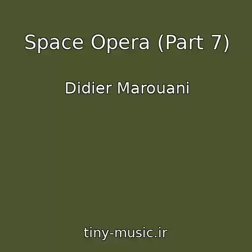 کاور آهنگ Space Opera (Part 7) از Didier Marouani