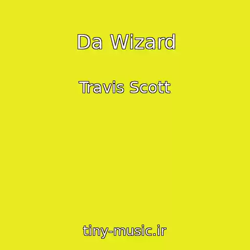 کاور آهنگ Da Wizard از Travis Scott