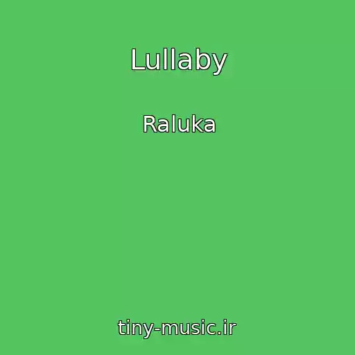کاور آهنگ Lullaby از Raluka