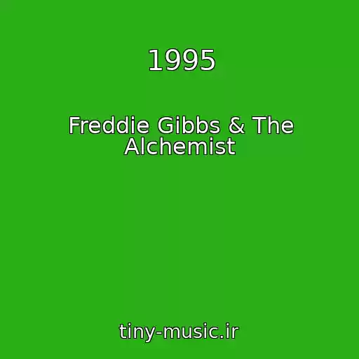 کاور آهنگ 1995 از Freddie Gibbs & The Alchemist
