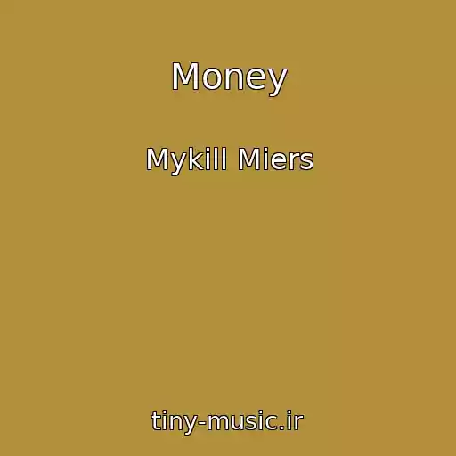 کاور آهنگ Money از Mykill Miers