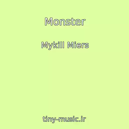 کاور آهنگ Monster از Mykill Miers