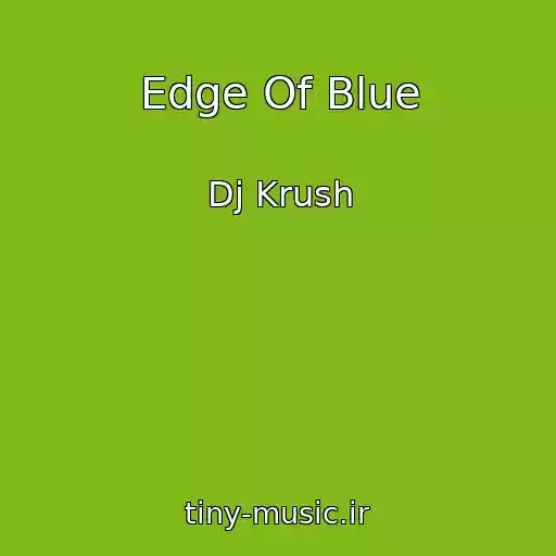کاور آهنگ Edge Of Blue از Dj Krush