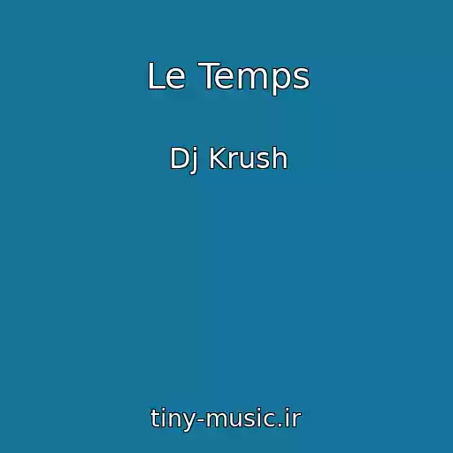 کاور آهنگ Le Temps از Dj Krush