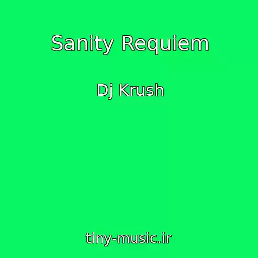 کاور آهنگ Sanity Requiem از Dj Krush