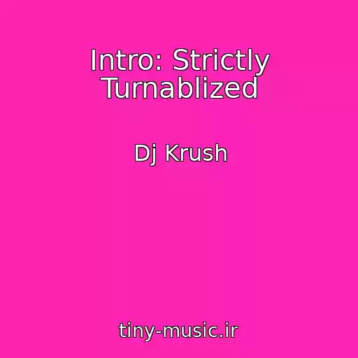 کاور آهنگ Intro: Strictly Turnablized از Dj Krush