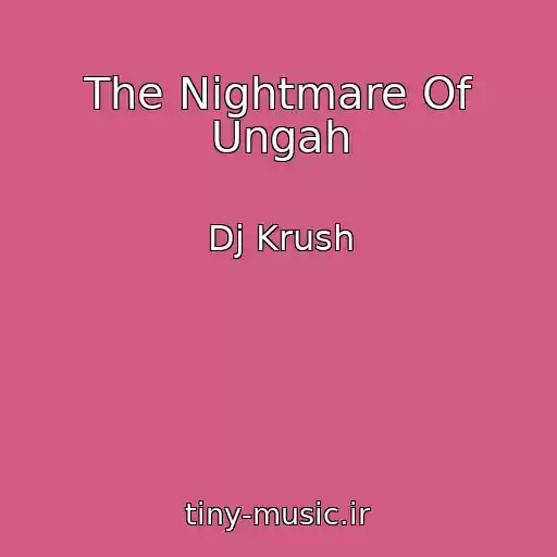 کاور آهنگ The Nightmare Of Ungah از Dj Krush