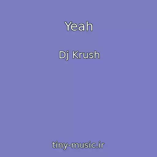 کاور آهنگ Yeah از Dj Krush