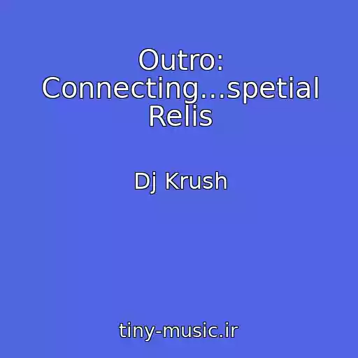 کاور آهنگ Outro: Connecting...spetial Relis از Dj Krush
