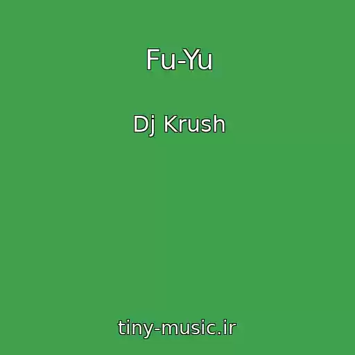 کاور آهنگ Fu-Yu از Dj Krush