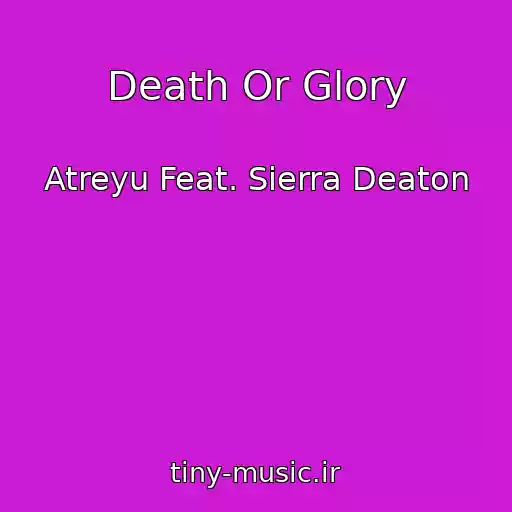 کاور آهنگ Death Or Glory از Atreyu Feat. Sierra Deaton