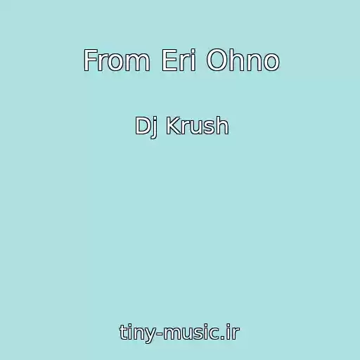 کاور آهنگ From Eri Ohno از Dj Krush